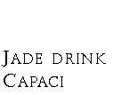 Casella di testo: Jade drink Capaci
